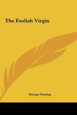 The Foolish Virgin 116146350X Book Cover