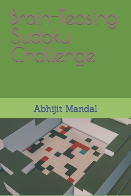 Brain-Teasing Sudoku Challenge B0CJH451M7 Book Cover