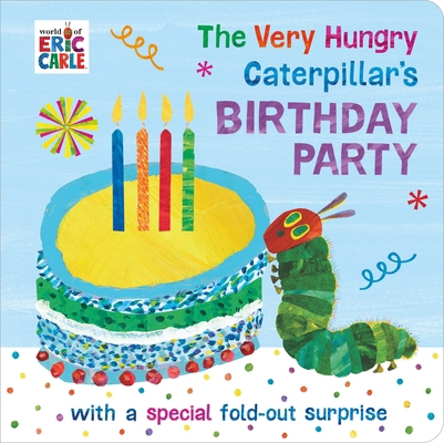 The Very Hungry Caterpillar's Birthday Party 0241376114 Book Cover