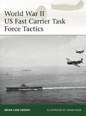 World War II US Fast Carrier Task Force Tactics... 1472836561 Book Cover
