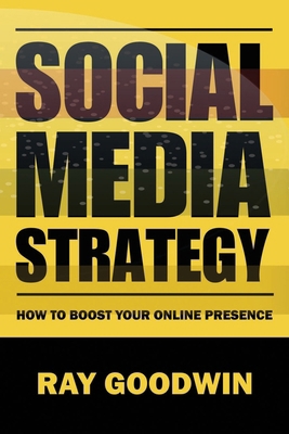 Social Media Strategy: How To Boost Your Online... B0CCCPG1Q7 Book Cover