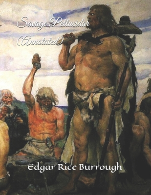 Savage Pellucidar (Annotated) B08994QG8M Book Cover
