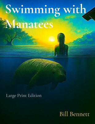 Swimming with Manatees: Large Print Edition 197062812X Book Cover
