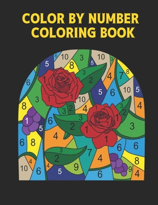 Color by Number Coloring Book: 60 Color By Numb... B09CK8MYQ4 Book Cover