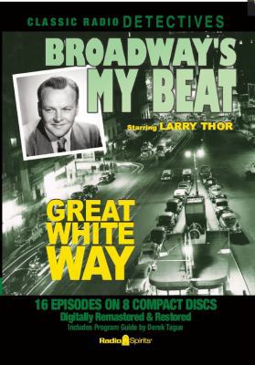 Broadway's My Beat: Great White Way (Old Time R... 1617090727 Book Cover