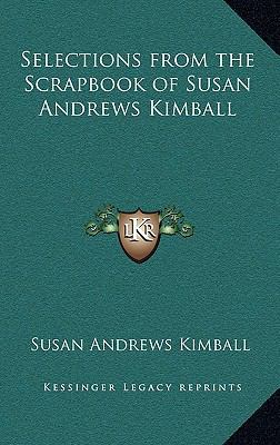 Selections from the Scrapbook of Susan Andrews ... 1168856078 Book Cover