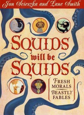 Squids Will Be Squids: Fresh Morals for Beastly... 067088135X Book Cover