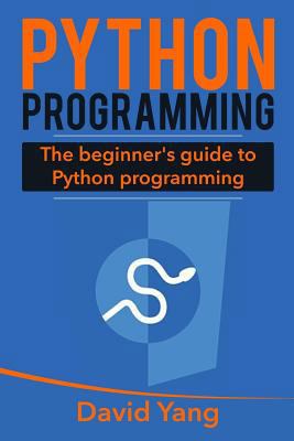 Python Programming: The Beginner's Guide to Pyt... 154701170X Book Cover