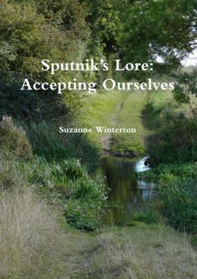Sputnik's Lore: Accepting Ourselves 1326313118 Book Cover