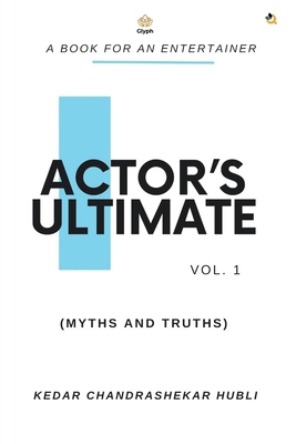 Actor's Ultimate (Myths and Truths) Vol 1 9358985372 Book Cover