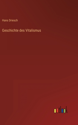 Geschichte des Vitalismus [German] 3368452916 Book Cover