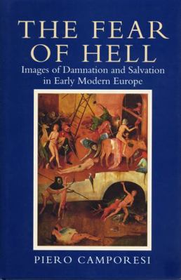 The Fear of Hell: Images of Damnation and Salva... 0271007346 Book Cover