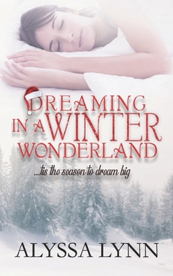 Dreaming in a Winter Wonderland 1702720535 Book Cover