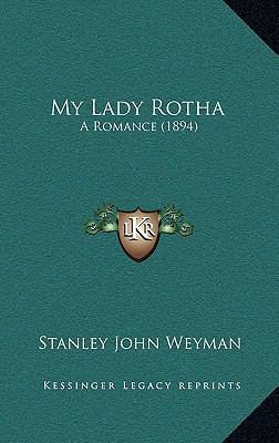 My Lady Rotha: A Romance (1894) 1165051761 Book Cover