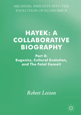 Hayek: A Collaborative Biography: Part X: Eugen... 3319617133 Book Cover