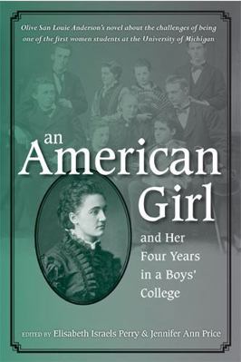 An American Girl, and Her Four Years in a Boys'... 0472069160 Book Cover