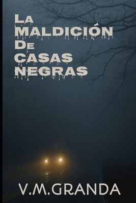 La maldición de Casas Negras: Una aldea asturia... [Spanish] 1980969582 Book Cover