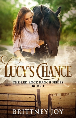 Red Rock Ranch: Lucy's Chance 1497543460 Book Cover