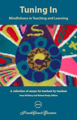 Hardcover Tuning In : Mindfulness in Teaching and Learning Book