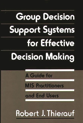 Group Decision Support Systems for Effective De... 0899304095 Book Cover
