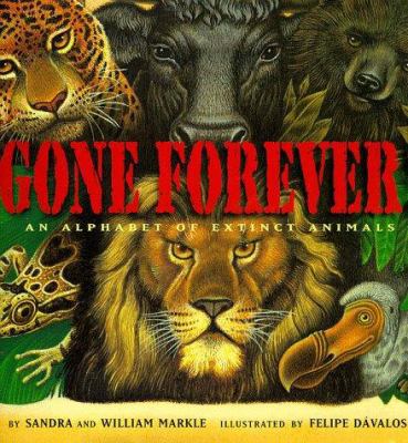 Gone Forever: An Alphabet Of Extinct Animals 0689319614 Book Cover