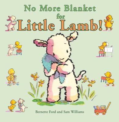 No More Blanket for Little Lamb! 1910126020 Book Cover