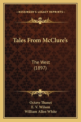 Tales From McClure's: The West (1897) 1163895032 Book Cover