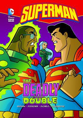 Superman: The Deadly Double 1434217264 Book Cover