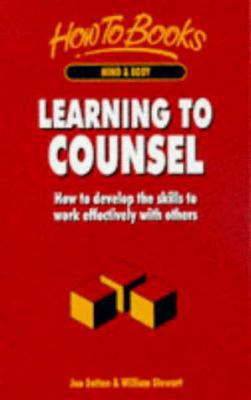 Learning to Counsel: How to Develop the Skills ... 1857032292 Book Cover