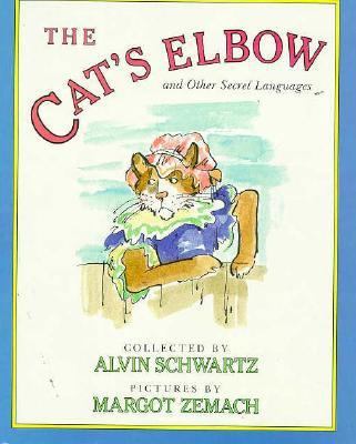 The Cat's Elbow and Other Secret Languages 0374312249 Book Cover