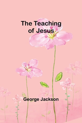 The Teaching of Jesus 935797797X Book Cover