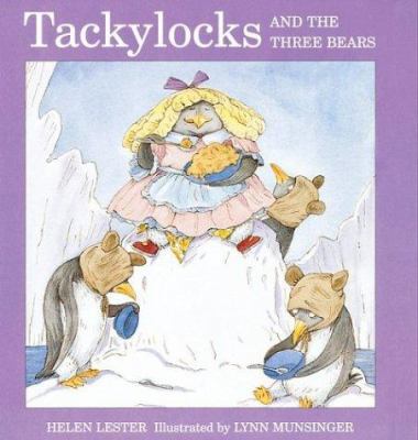 Tackylocks and the Three Bears (Tacky the Penguin) 0618224904 Book Cover