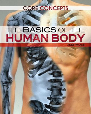 The Basics of the Human Body 1477705554 Book Cover