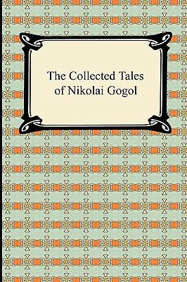 The Collected Tales of Nikolai Gogol 1420934414 Book Cover