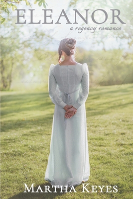 Eleanor: A Regency Romance 1070925519 Book Cover