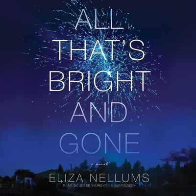 All That's Bright and Gone 1094007595 Book Cover