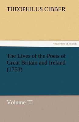 The Lives of the Poets of Great Britain and Ire... 3842425678 Book Cover