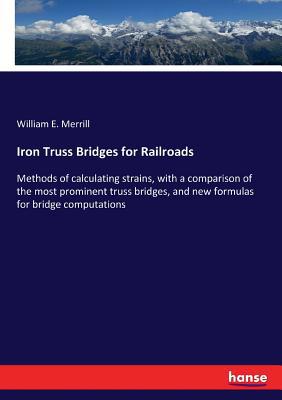 Iron Truss Bridges for Railroads: Methods of ca... 3337350682 Book Cover