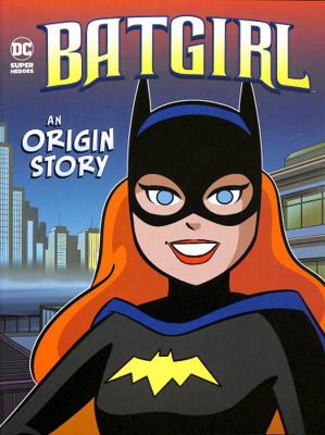 Batgirl: An Origin Story (DC Super Heroes Origins) 1398206016 Book Cover