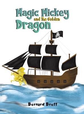 Magic Mickey and the Golden Dragon 1528996666 Book Cover