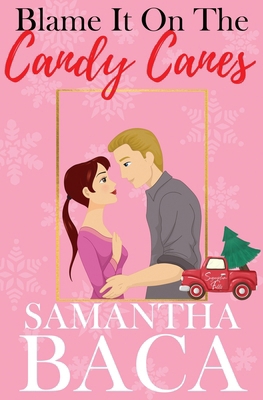 Blame It On The Candy Canes 1963930274 Book Cover