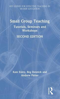 Small Group Teaching: Tutorials, Seminars and W... 1138590630 Book Cover