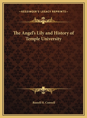 The Angel's Lily and History of Temple University 1169713173 Book Cover