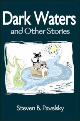 Dark Waters: And Other Stories 0595138683 Book Cover