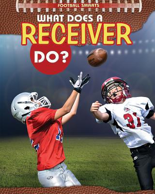 What Does a Receiver Do? 147777002X Book Cover