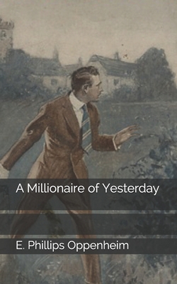 A Millionaire of Yesterday 1705471765 Book Cover