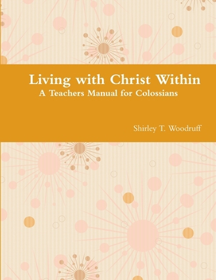 Living with Christ Within 1105561623 Book Cover