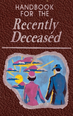 Handbook for the Recently Deceased: Beetlejuice... 1951161998 Book Cover