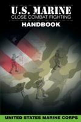U.S. Marine Close Combat Fighting Handbook 1607965585 Book Cover