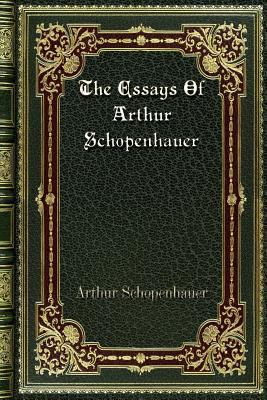 The Essays Of Arthur Schopenhauer 0368281809 Book Cover